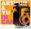 Arthur & Yu - In Camera (Bonus Track Version)