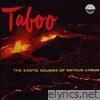 Taboo: The Exotic Sounds of Arthur Lyman