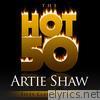 The Hot 50 - Artie Shaw (Fifty Classic Tracks)