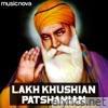Lakh Khushian Patshahian - Shabad Gurbani - EP