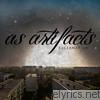 As Artifacts - Reclamation