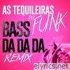 Bass Da Da Da (Sentadão) [Remix] - Single