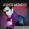 Asher Monroe - I Love You - Single