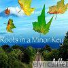 Roots in a Minor Key