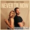 Never Til Now - Single
