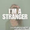 I'm a Stranger - Single
