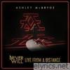 Never Will: Live From A Distance - EP