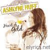 Ashlyne Huff - Heart of Gold