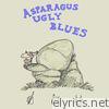 Asparagus Ugly Blues