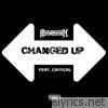 Changed Up (feat. Critical) - Single