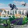 Athlete - Black Swan (Deluxe Version)