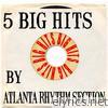 5 Big Hits By Atlanta Rhythm Section - EP