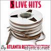 5 Live Hits By Atlanta Rhythm Section - EP