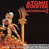 Atomic Rooster - The First 10 Explosive Years Volume 2