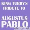 King Tubby's Tribute to Augustus Pablo