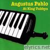 Augustus Pablo At King Tubbys