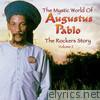 The Rockers Story: The Mystic World of Augustus Pablo, Vol. 2