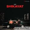 Shikayat - Single