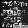 Aus Rotten - The System Works for Them