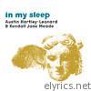 Austin Hartley-leonard & Kendall Jane Meade - In My Sleep - Single