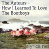 Auteurs - How I Learned to Love the Bootboys