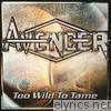 Avenger - Too Wild to Tame