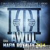 Awol - Mafia Royalty 2K14