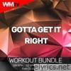 Gotta Get It Right (Workout Bundle / Even 32 Count Phrasing) - EP
