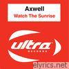 Axwell - Watch the Sunrise - EP