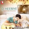 Ayushmann Khurrana - O Heeriye - Single
