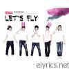 B1a4 - Let's Fly - EP