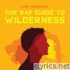The Rap Guide to Wilderness