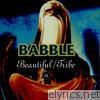 Babble - Beautiful / Tribe