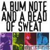 A Bum Note and a Bead of Sweat