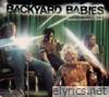 Backyard Babies - Making Enemies Is Good (Bonus Track Version)