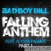Bad Boy Bill - Falling Anthem, Pt. 1 (feat. Alyssa Palmer) - EP