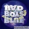 Bad Boys Blue - Bang Bang Bang