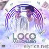 Loco Pero Millonario (feat. Nfasis) - Single