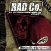 Bad Co. Project - Sucker Stories
