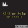 Sink or Swim (Remixes) - EP