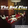 Bad Plus - For All I Care (With Wendy Lewis)