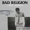 Bad Religion - True North