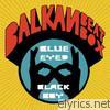 Balkan Beat Box - Blue Eyed Black Boy