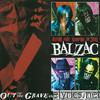 Balzac - Out of the Grave and Into the Dark