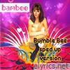 Bumble Bee (Sped up Version) - Single