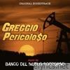 Greggio e Pericoloso (Original Soundtrack)