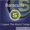 Baracuda - I Leave the World Today - EP
