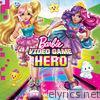 Barbie - Video Game Hero (Original Motion Picture Soundtrack) - EP
