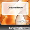 Barbie Young - Cartoon Heroes - Single