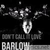 Don't Call It Love - Single